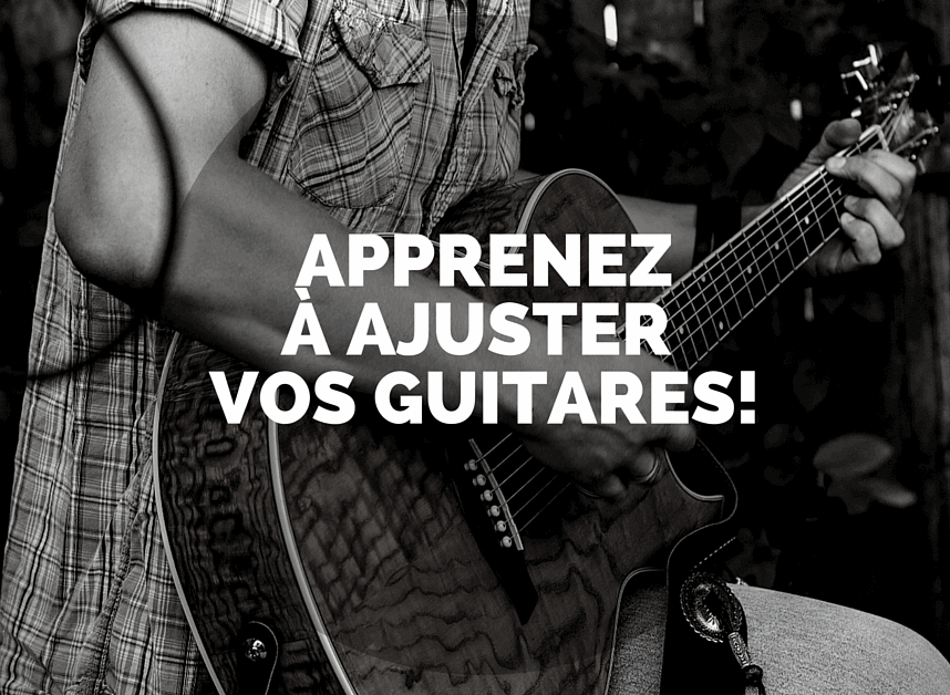 Atelier d'ajustement guitare