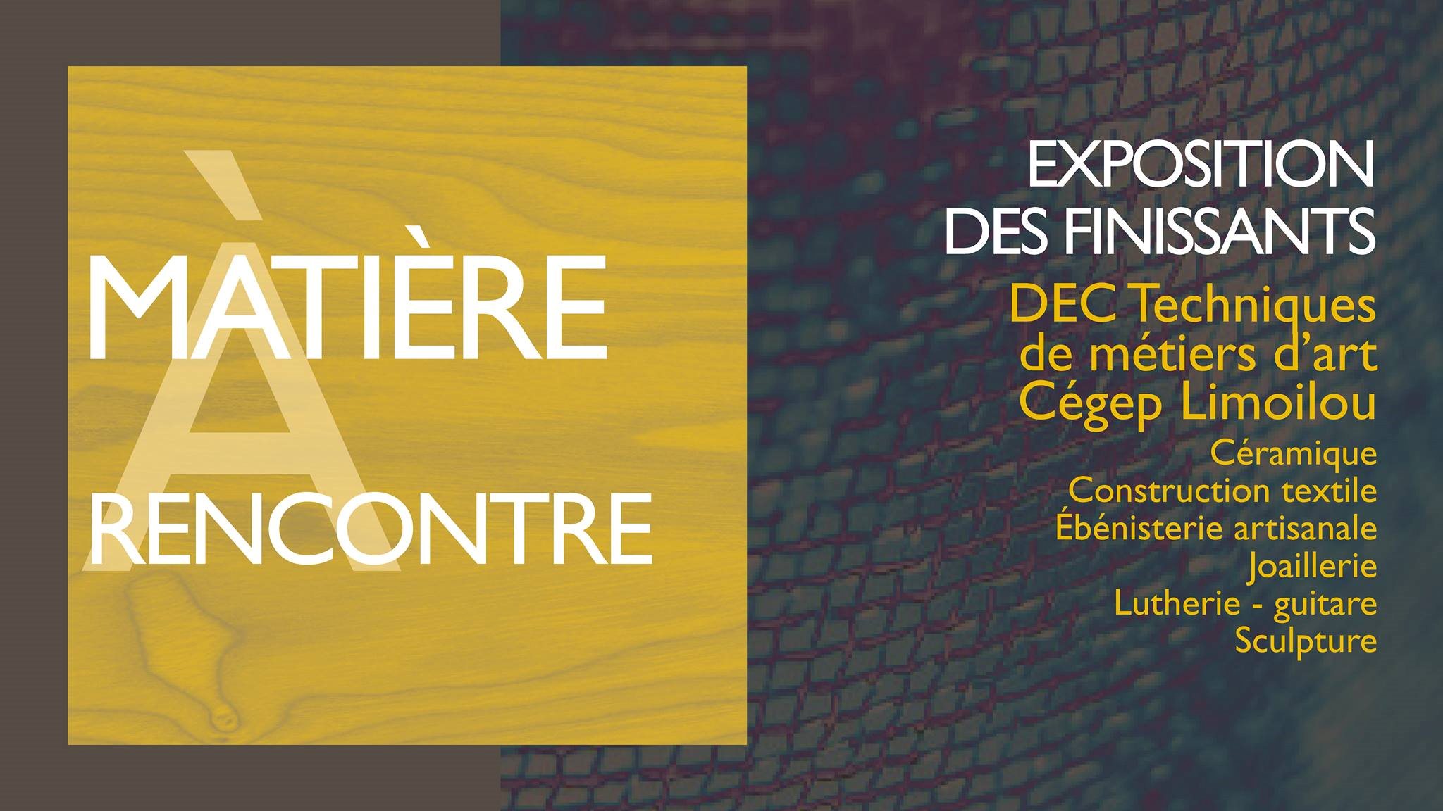 Matière à rencontre exposition des finissants DEC Techniques de métiers d'art