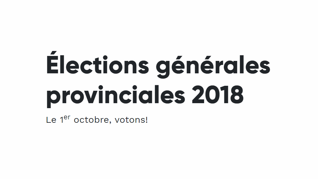 Élections générales provinciales 2018 : le 1er octobre, votons!