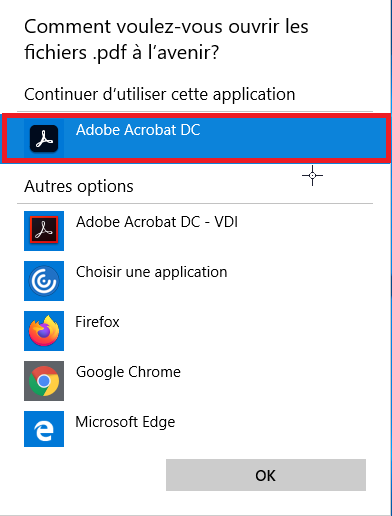 Fenêtre d'association de type de fichier avec une application: Comment voulez-vous ouvrir les fichiers PDF à l'avenir? Continuez d'utiliser cette application : Adobe Acrobat DC (bouton sélectionné encadré en rouge); Autres options : Adobe Acrobat DC - VDI (bouton), Choisir une application (bouton), Firefox (bouton), Google Chrome (bouton), Microsoft Edge (bouton); OK (bouton)