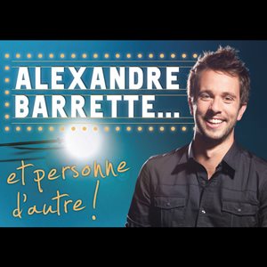 Affiche publicitaire du spectacle d'Alexandre Barrette