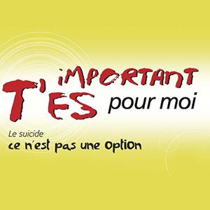 Affichette T'es important pour moi. Le suicide n'est pas une option