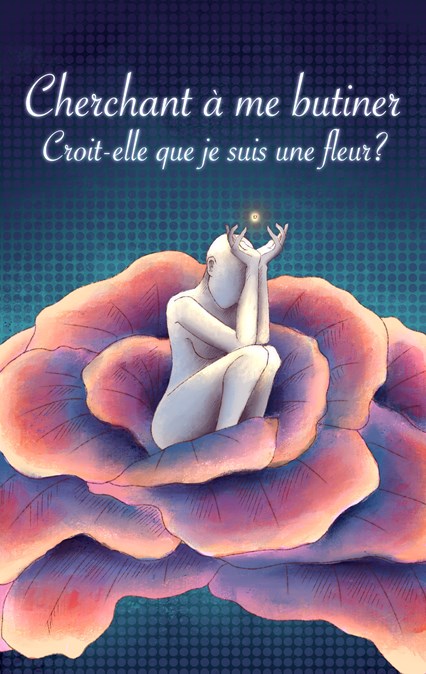 Cherchant à me butiner Croit-elle que je suis une fleur ? Silhouette de femme nue recroquevillée au milieu d'une fleur.