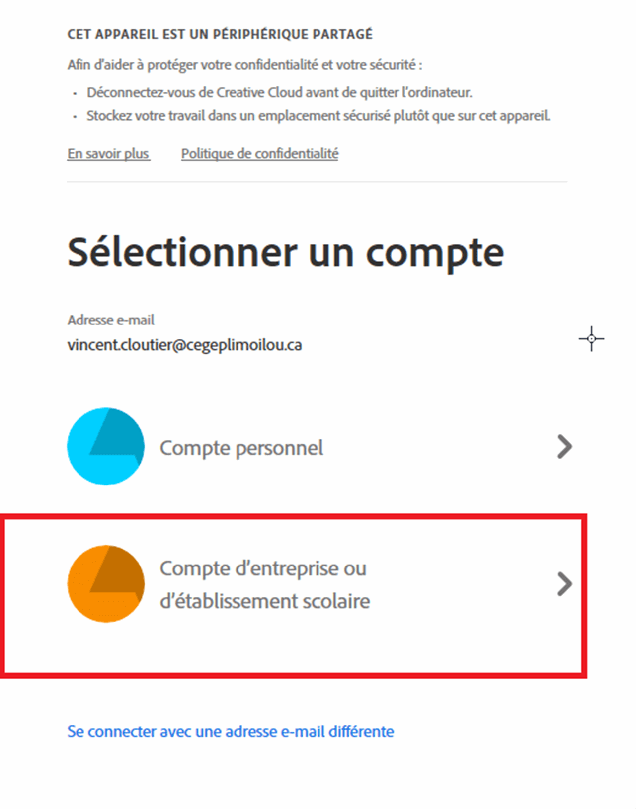Fenêtre de sélection de compte - Sélectionner un compte; Adresse courriel; Compte personnel; Compte d'entreprise ou d'établissement scolaire (Sélectionné); Se connecter avec une adresse différente